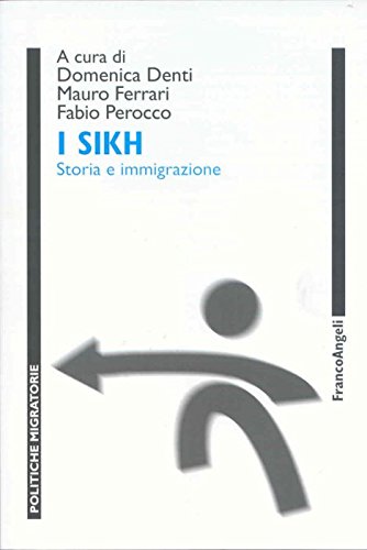 I Sikh. Storia e immigrazione (Politiche migratorie) Books