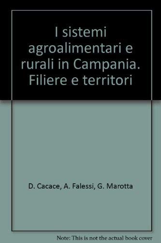 I sistemi agroalimentari e rurali in Campania. Filiere e territori (Economia - Ricerche) Business, Finance & Career