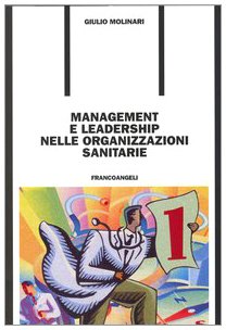 Management e leadership nelle organizzazioni sanitarie book