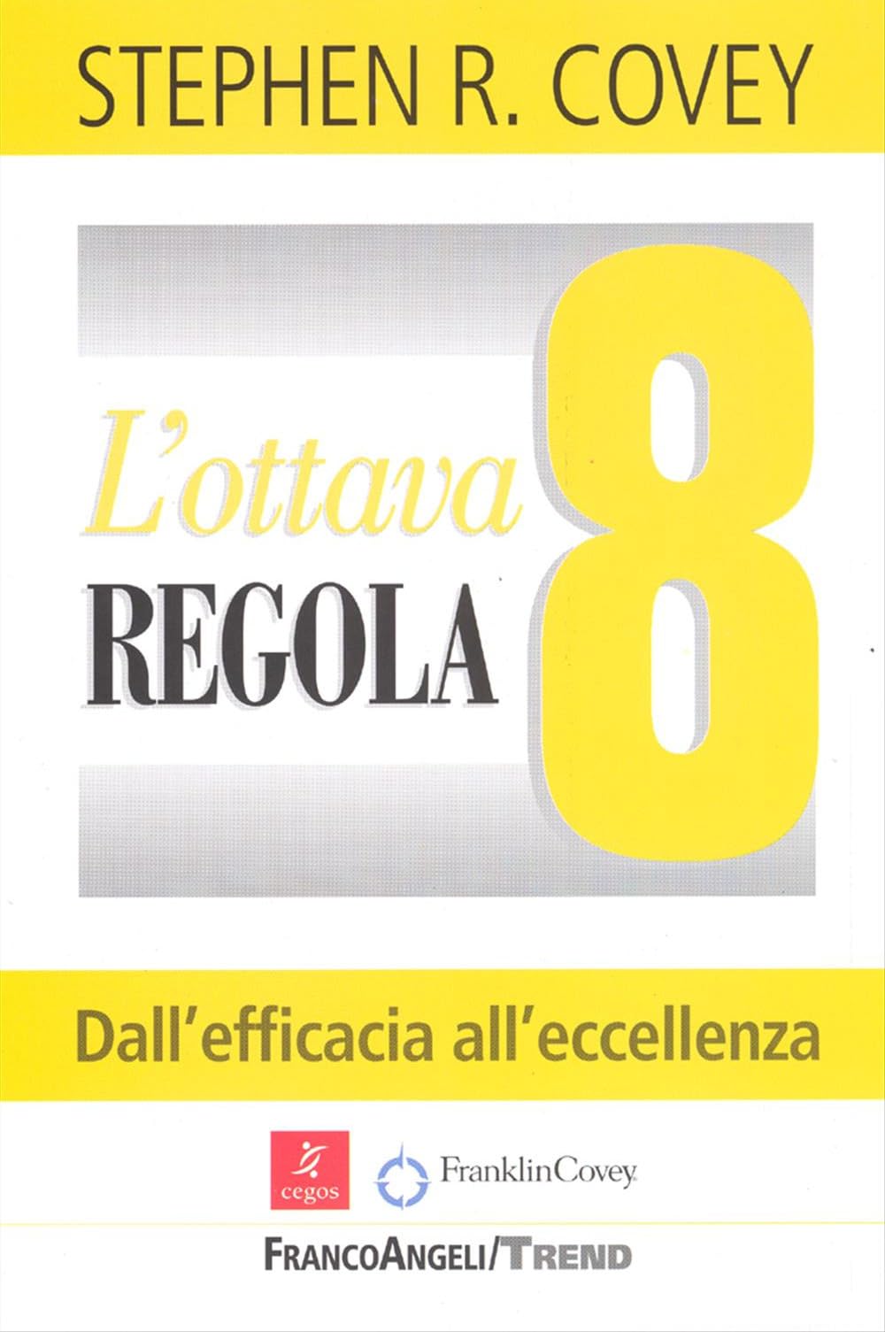 L' ottava regola. Dall'efficacia all'eccellenza book