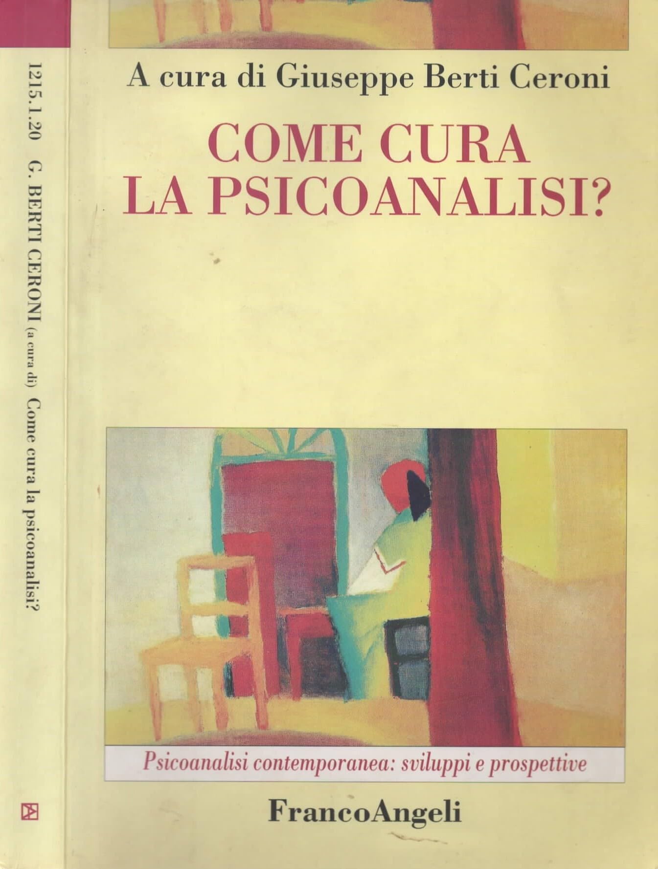 Come cura la psicoanalisi? (Psicoanalisi contemporanea: sviluppi e prospettive) Psychology