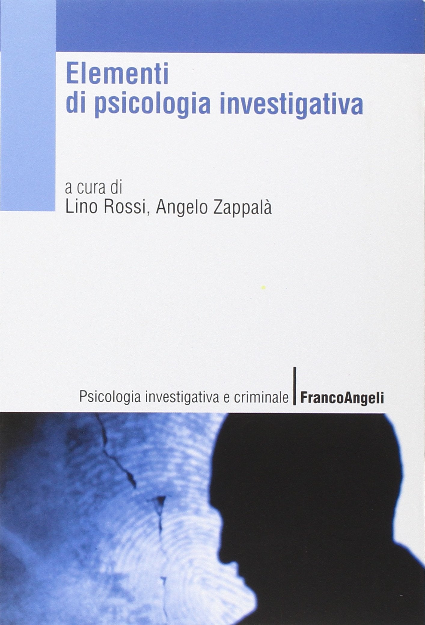 Elementi di psicologia investigativa (Psicologia investigativa e criminale) Psychology