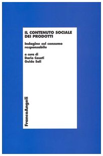Il contenuto sociale dei prodotti. Indagine sul consumo responsabile (Economia - Ricerche) Books
