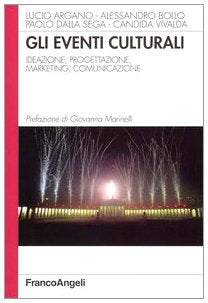 Gli eventi culturali. Ideazione, progettazione, marketing, comunicazione (Azienda moderna) Social Sciences