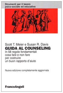 Guida al counseling. In 58 regole fondamentali cosa fare e non fare per costruire un buon rapporto d'aiuto book