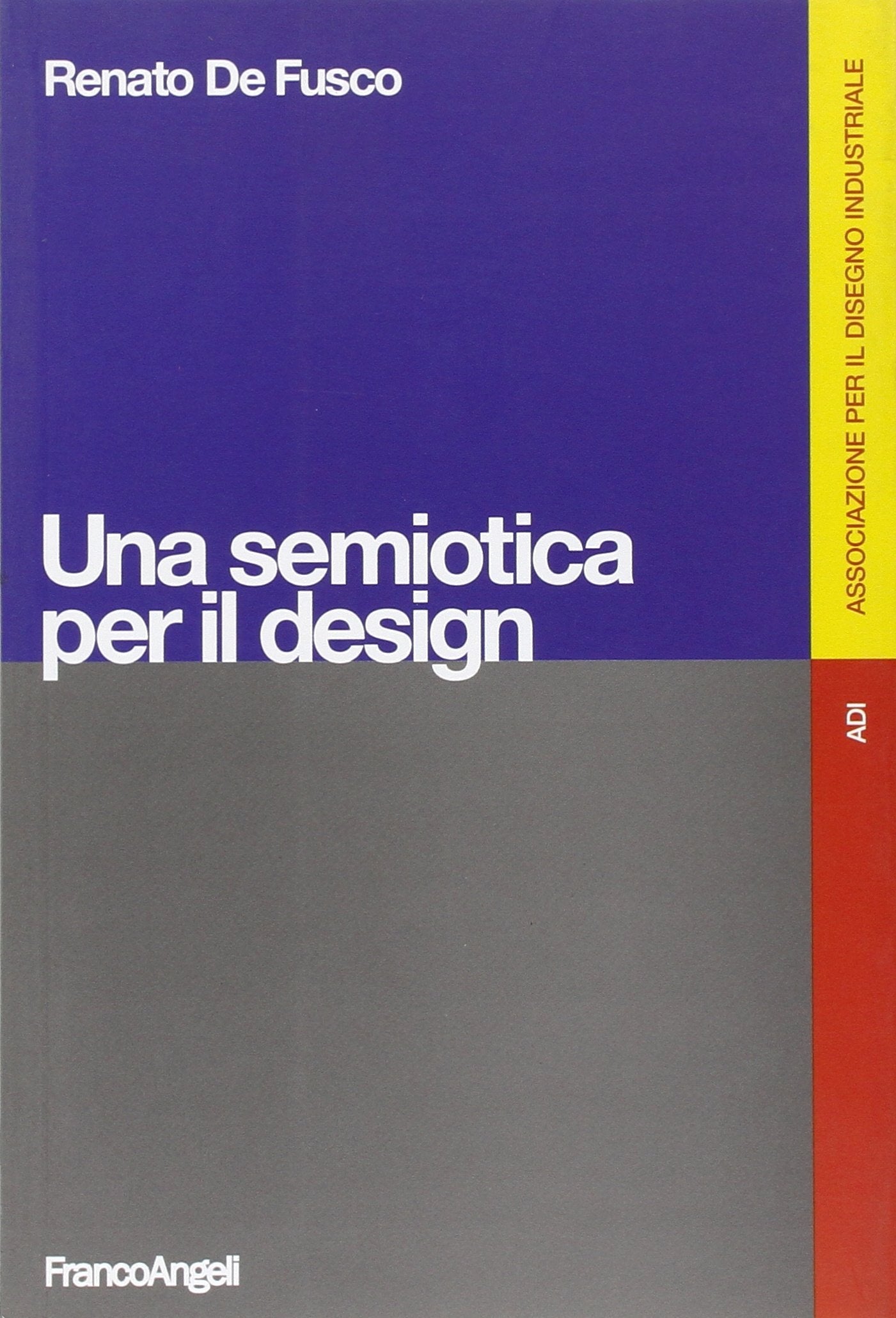 Una semiotica per il design. Ediz. illustrata book