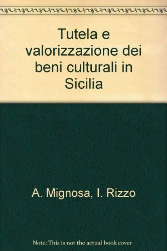 Tutela e valorizzazione dei beni culturali in Sicilia (Economia - Ricerche) Social Sciences