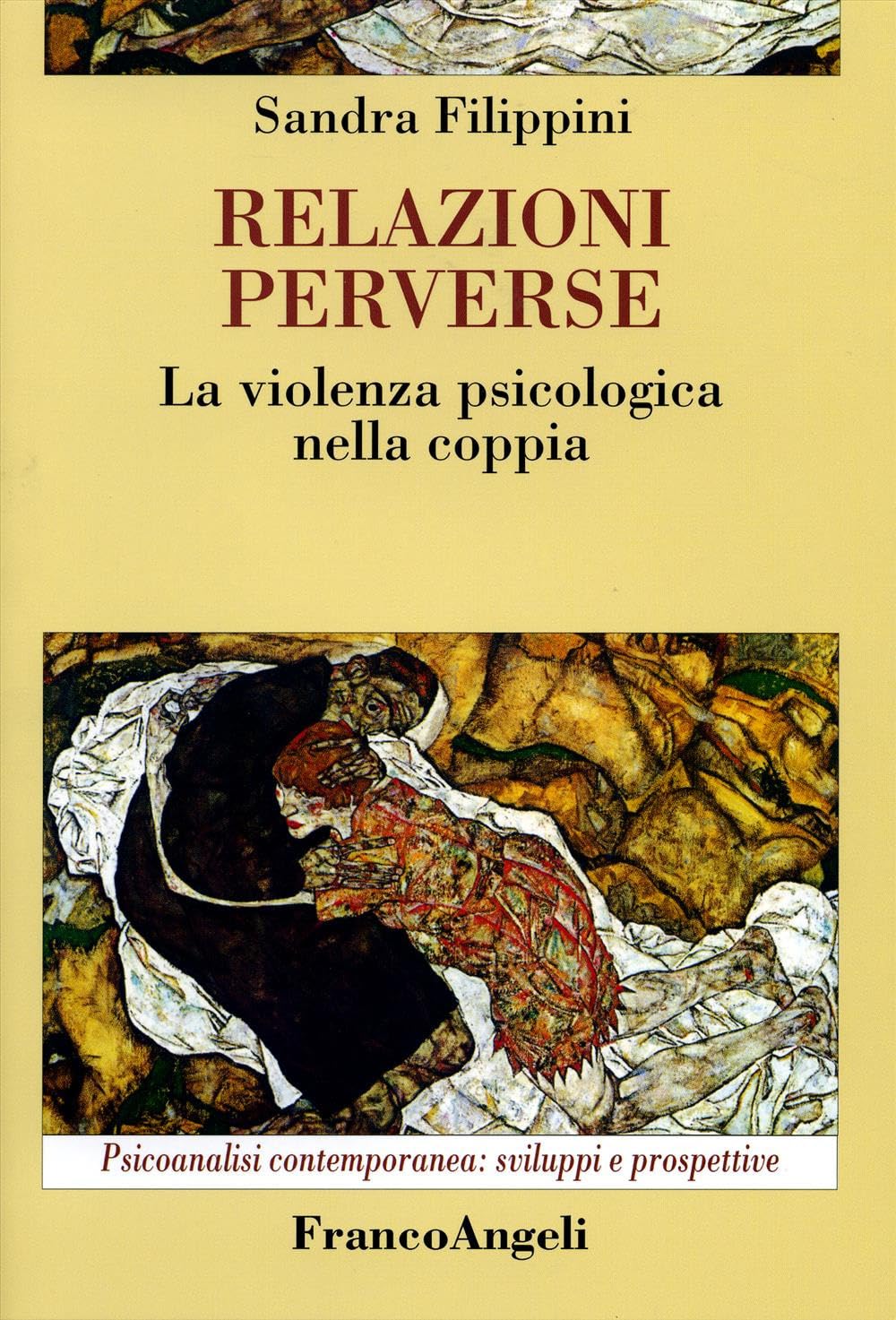 Relazioni perverse. La violenza psicologica nella coppia (Psicoanalisi contemporanea: sviluppi e prospettive) Psychology