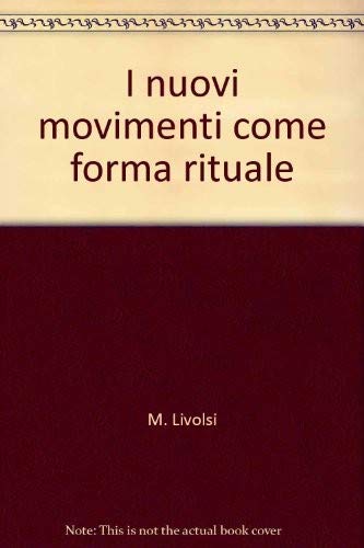 I nuovi movimenti come forma rituale (Cultura della comunicazione) Reference Books
