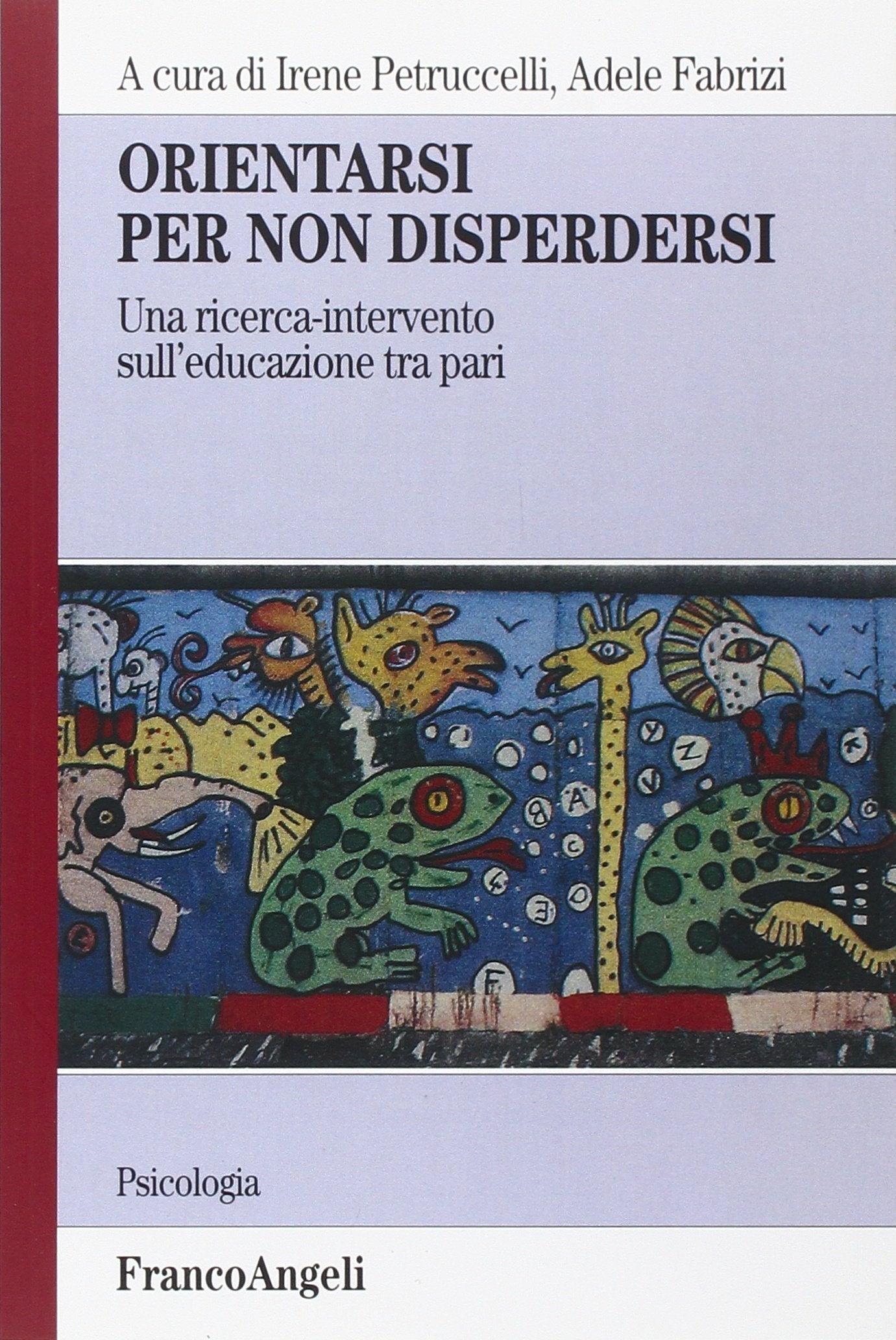 Orientarsi per non disperdersi. Una ricerca-intervento sull'educazione tra pari book