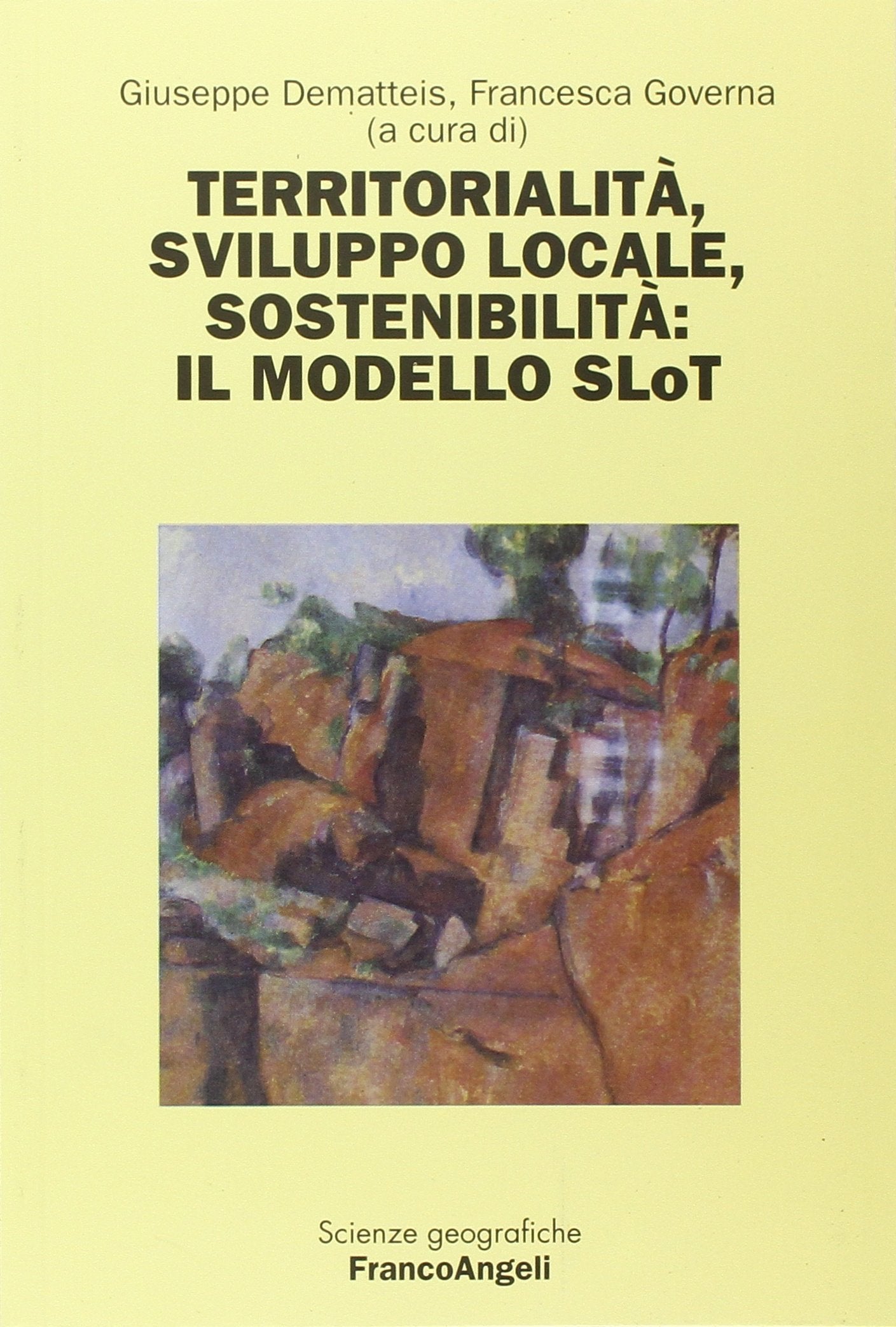 Territorialità, sviluppo locale, sostenibilità: il modello Slot (Scienze geografiche) Mathematics