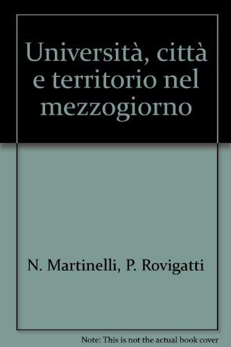 Università, città e territorio nel mezzogiorno (Studi urbani e regionali) Politics & History