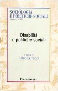 Disabilità e politiche sociali (Sociologia, cambiamento e pol. soc.Studi) Books