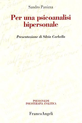 Per una psicoanalisi bipersonale (Psicoan. e psicoter. analitica. Clinica) Psychology