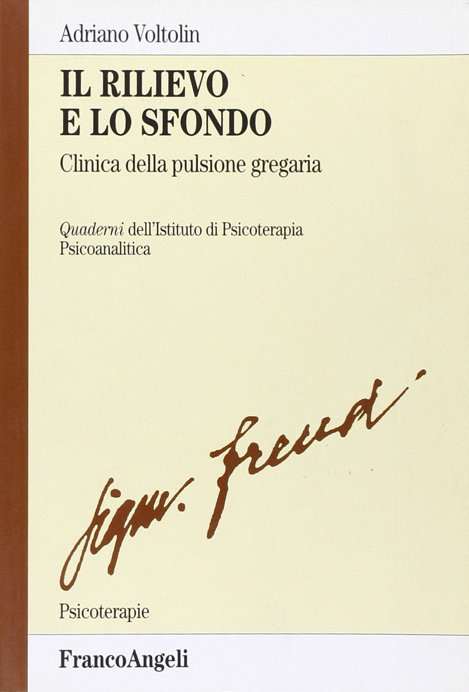 Il rilievo e lo sfondo. Clinica della pulsione gregaria (Psicoterapie) Psychology
