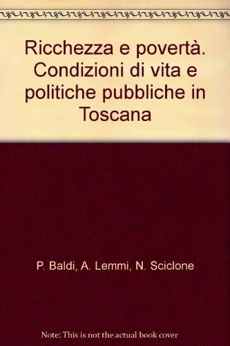 Ricchezza e povertà. Condizioni di vita e politiche pubbliche in Toscana (Istituto regionale progr. econ. Toscana) Business, Finance & Career
