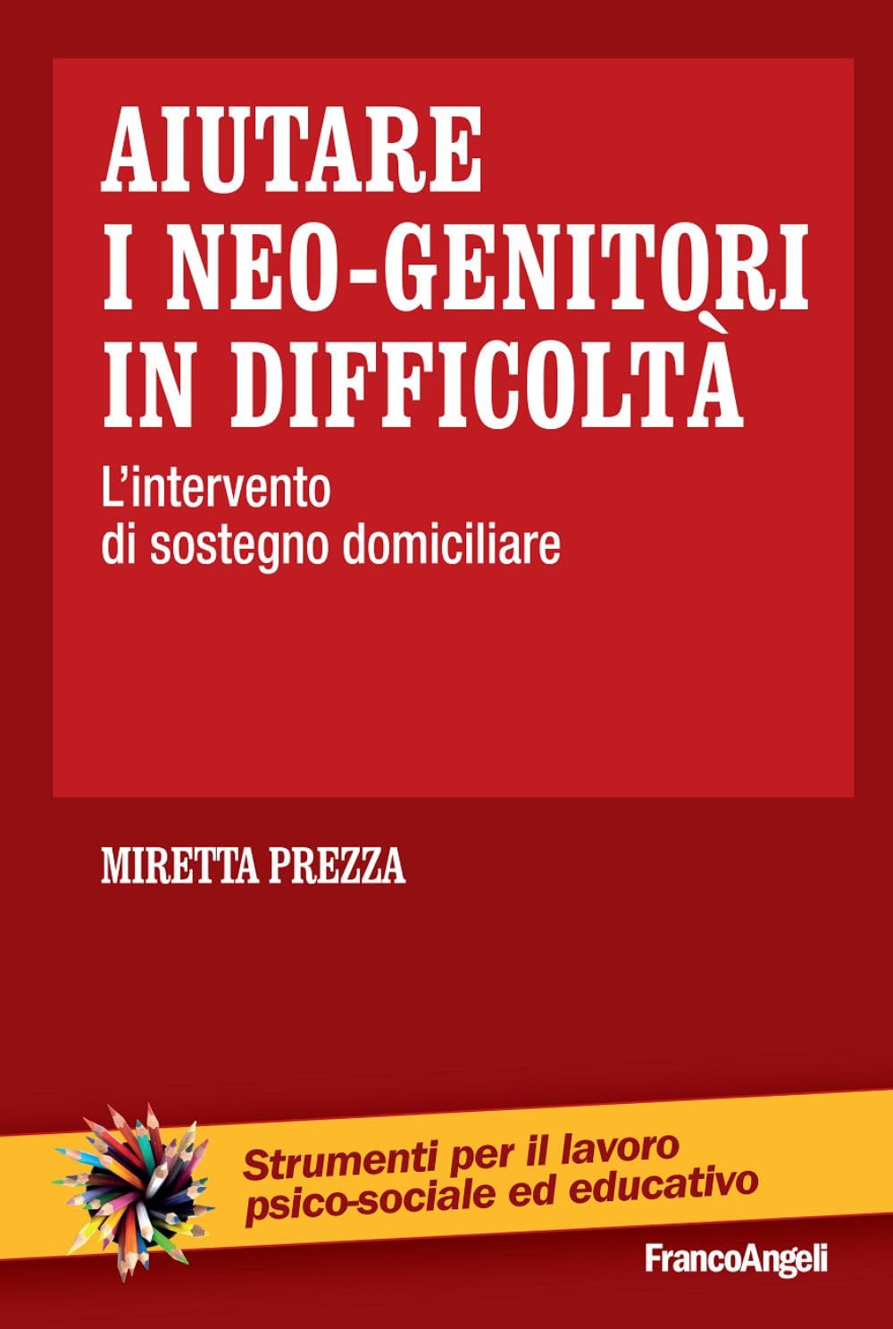 Aiutare i neo-genitori in difficoltà. L'intervento di sostegno domiciliare book