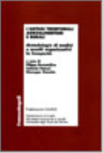 I sistemi territoriali agroalimentari e rurali. Metodologie di analisi e assetti organizzativi in Campania (Economia - Ricerche) Business, Finance & Career
