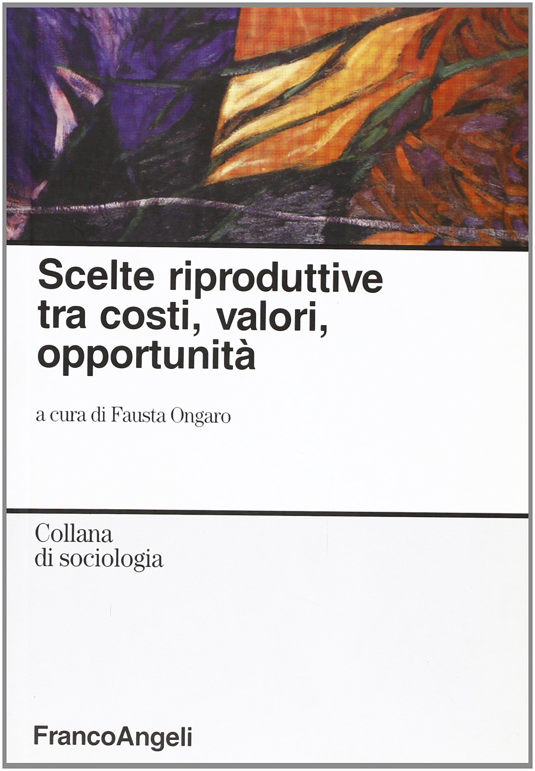 Scelte riproduttive tra costi, valori, opportunità (Sociologia) Social Sciences