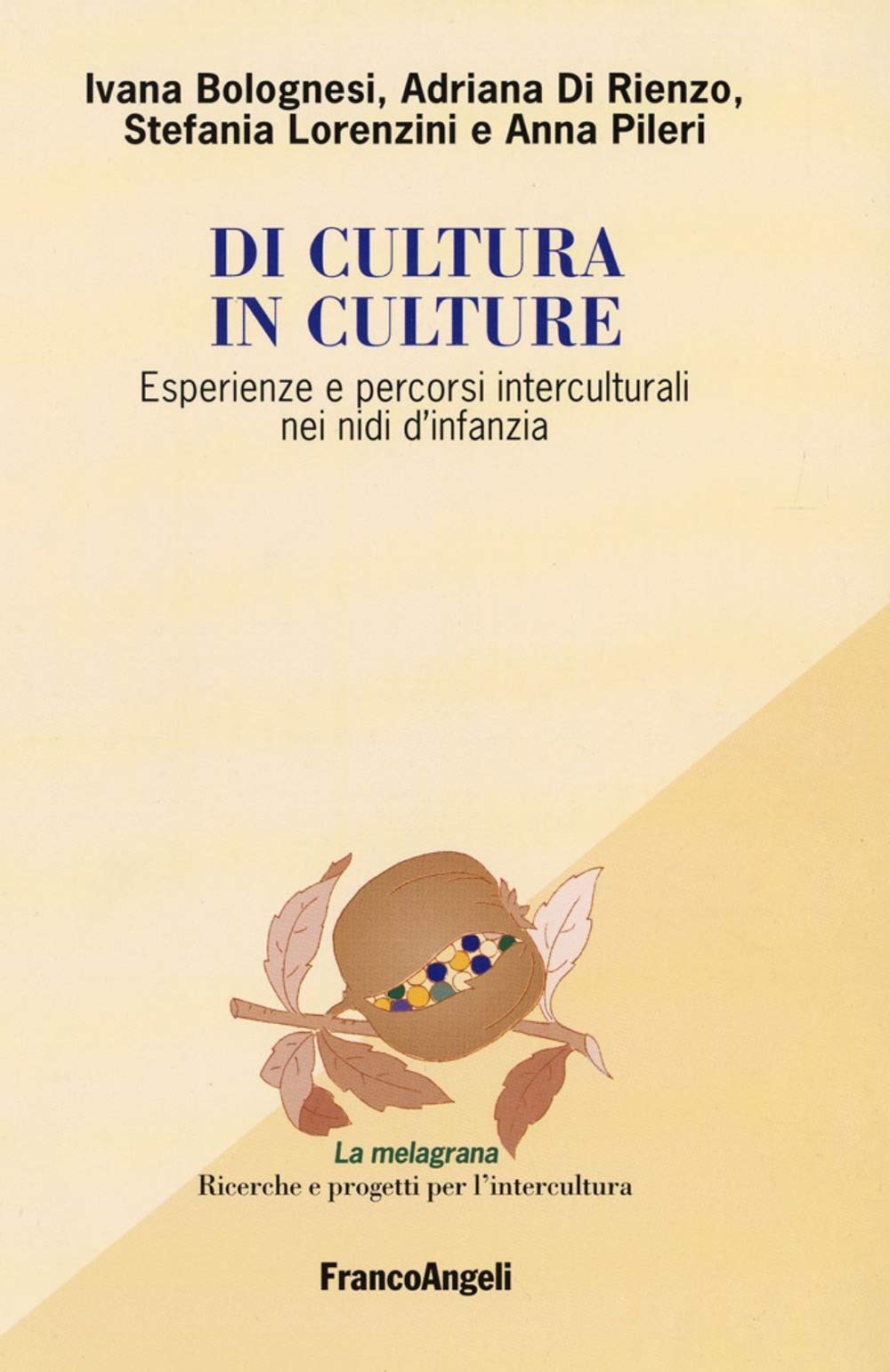 Di cultura in culture. Esperienze e percorsi interculturali nei nidi d'infanzia Education & Training