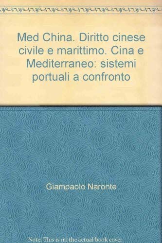 Med China. Diritto cinese civile e marittimo. Cina e Mediterraneo: sistemi portuali a confronto (Università-Economia) Law