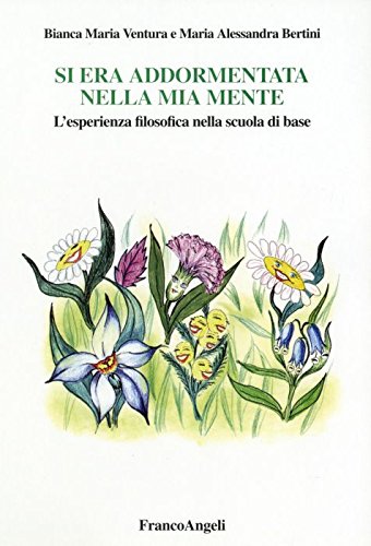 Si era addormentata nella mia mente. L'esperienza filosofica nella scuola di base Education & Training