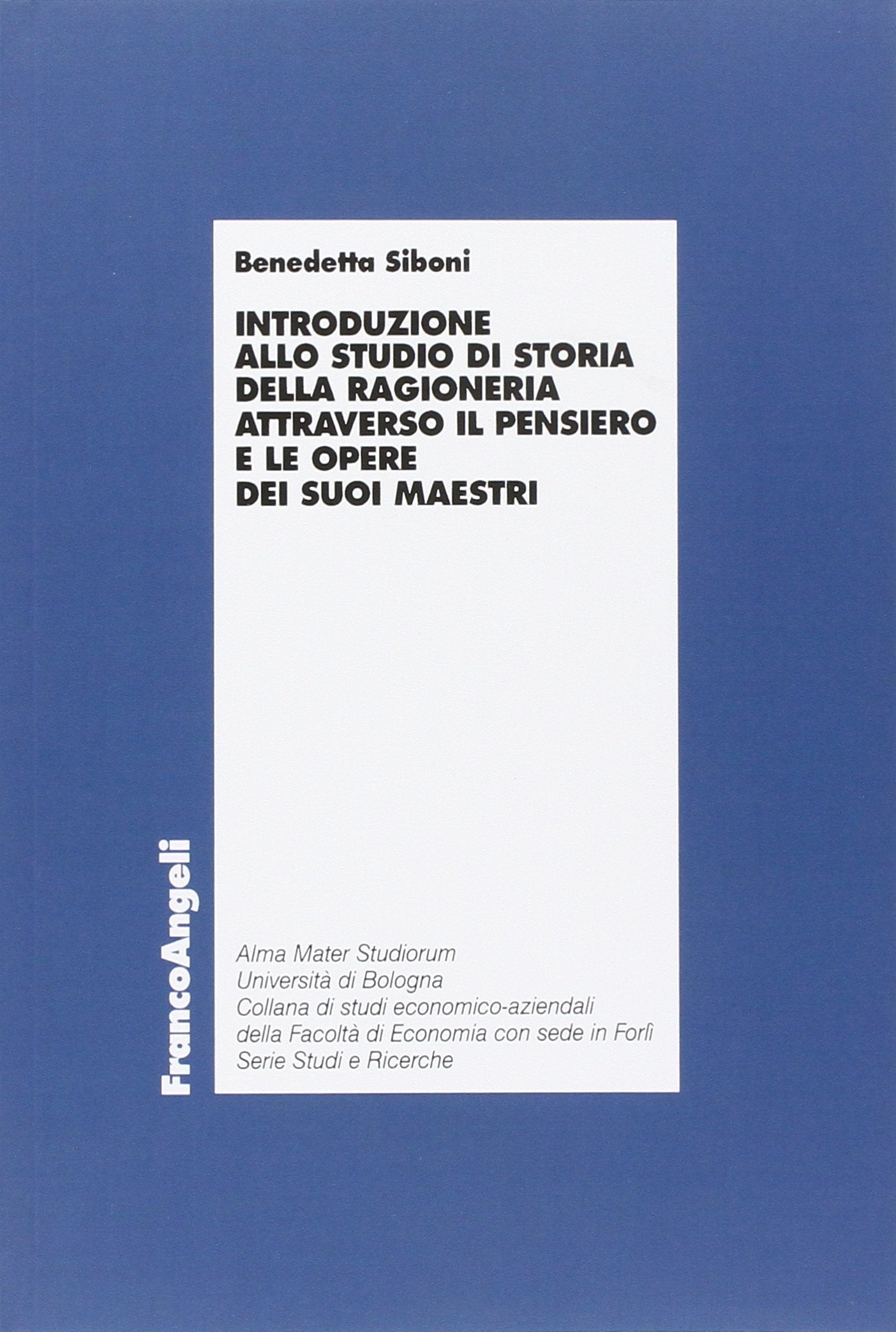 Introduzione allo studio della ragioneria. Attraverso il pensiero e le opere dei suoi maestri (Economia - Teoria economica, pensiero economico) Books