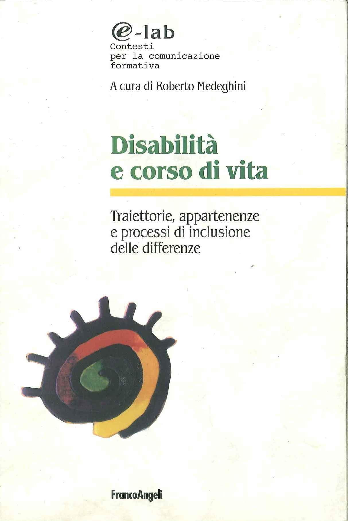 Disabilità e corso di vita. Traiettorie, appartenenze e processi di inclusione delle differenze book