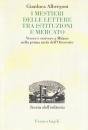 I mestieri delle lettere tra istituzioni e mercato. Vivere e scrivere a Milano nella prima metà dell'Ottocento (Studi e ricerche di storia dell'editoria) Media & Communication