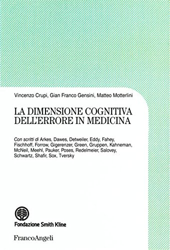 La dimensione cognitiva dell'errore in medicina (Fondazione Smith Kline) Medicine