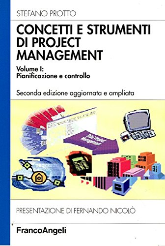 Concetti e strumenti di project management. Pianificazione e controllo (Vol. 1) (Azienda moderna) Business, Finance & Career