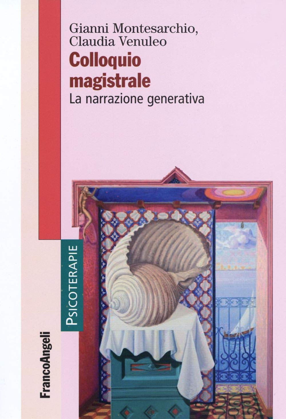 Colloquio magistrale. La narrazione generativa (Psicoterapie) Psychology