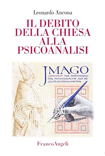 Il debito della Chiesa alla psicoanalisi (La società. Saggi) Psychology