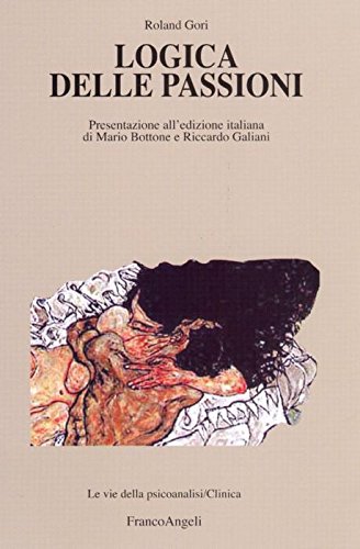 Logica delle passioni (Le vie della psicoanalisi. Clinica) Psychology