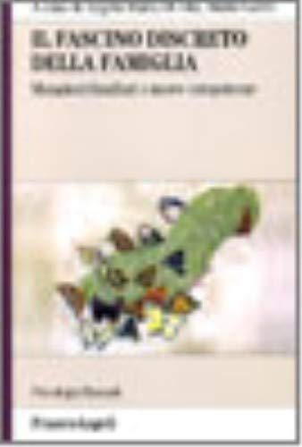 Il fascino discreto della famiglia. Mutazioni familiari e nuove competenze book
