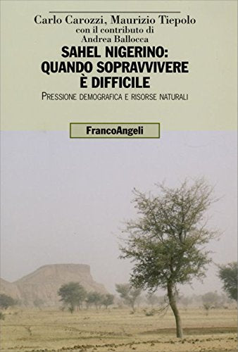 Sahel nigerino: quando sopravvivere è difficile. Pressione demografica e risorse naturali (Uomo, ambiente, sviluppo) Mathematics