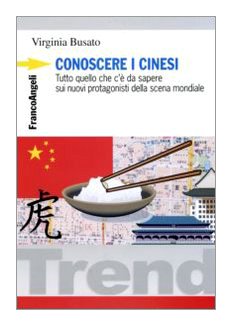 Conoscere i cinesi. Tutto quello che c'è da sapere sui nuovi protagonisti della scena mondiale Non-fiction books