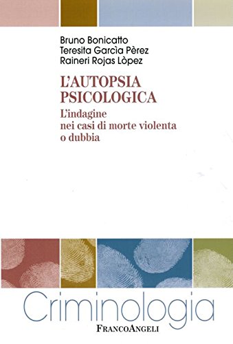 L'autopsia psicologica. L'indagine nei casi di morte violenta o dubbia book