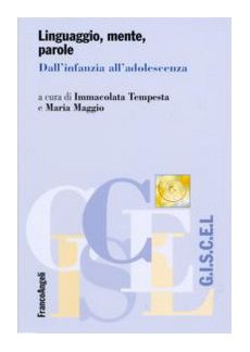 Linguaggio, mente, parole. Dall'infanzia all'adolescenza book