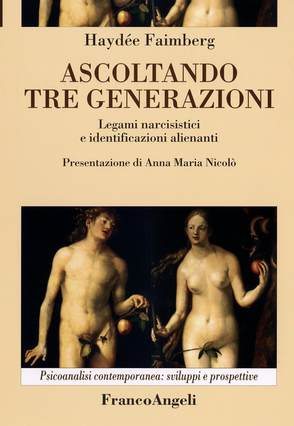 Ascoltando tre generazioni. Legami narcisistici e identificazioni alienanti book