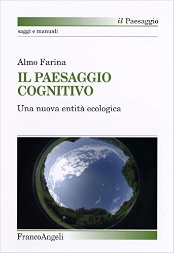 Il paesaggio cognitivo. Una nuova entità ecologica book