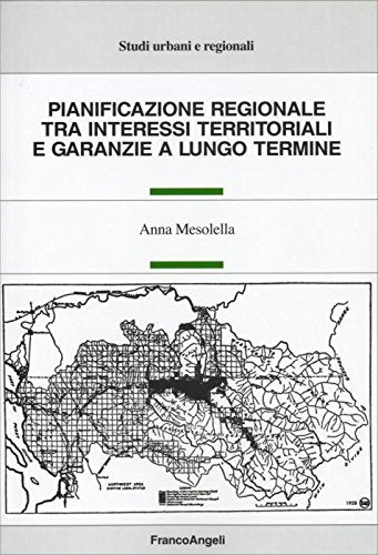 Pianificazione regionale tra interessi territoriali e garanzie a lungo termine book