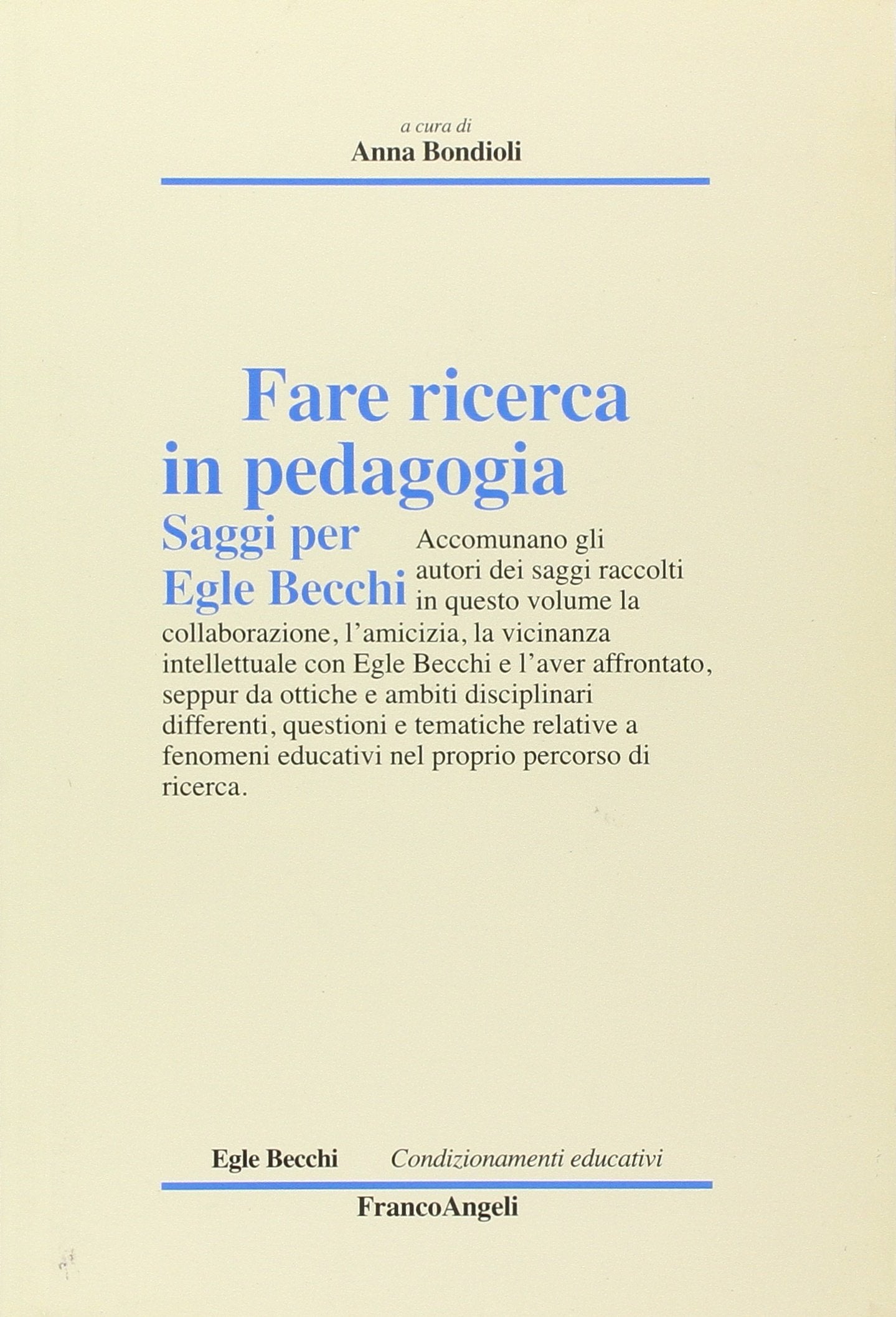 Fare ricerca in pedagogia. Saggi per Egle Becchi book