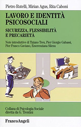 Lavoro e identità psicosociali. Sicurezza, flessibilità e precarietà book