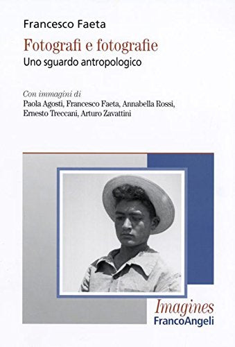 Fotografi e fotografie. Uno sguardo antropologico book