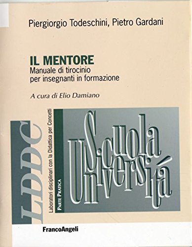 Il mentore. Manuale di tirocinio per insegnanti in formazione book