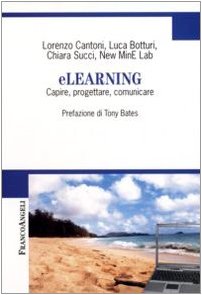 Product Image: Elearning. Capire, progettare, comunicare (Cultura della comunicazione)
