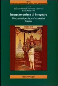 Insegnare prima d'insegnare. Fondamenti per la professionalità docente book