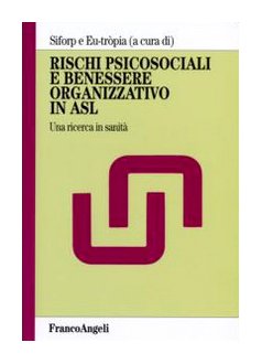 Rischi psicosociali e benessere organizzativo in Asl. Una ricerca in sanità book