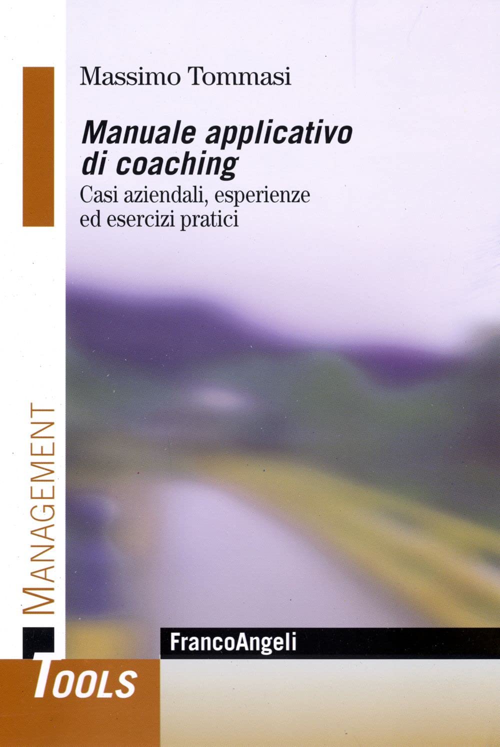 Manuale applicativo di coaching. Casi aziendali, esperienze ed esercizi pratici book